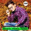 About Badal Hora 7050 Song